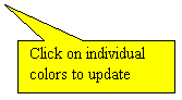 Rectangular Callout: Click on individual colors to update